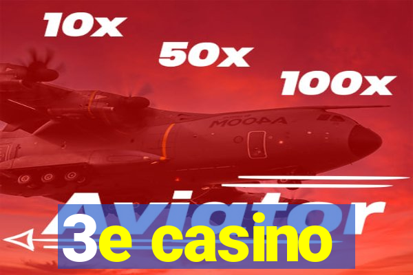3e casino